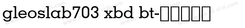 gleoslab703 xbd bt字体转换
